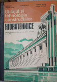 UTILAJUL SI TEHNOLOGIA CONSTRUCTIILOR HIDROTEHNICE. MANUAL PENTRU LICEE INDUSTRIELE-I. MANEA, N. IOAN, C. PAUN,