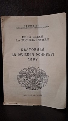 De la Cruce la Bucuria Invierii. Pastorala la Invierea Domnului 1997 - Teoctist foto