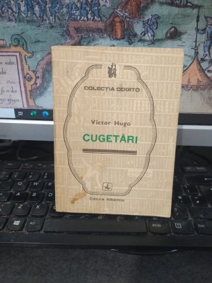 Victor Hugo, Cugetări, colecția Cogito, editura Albatros, București 1982, 180 foto