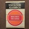 TOPOLOGIE ALGEBRICA - R. MIRON , I.POP 14/0
