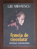 Gib I. Mihaescu - Femeia de ciocolată