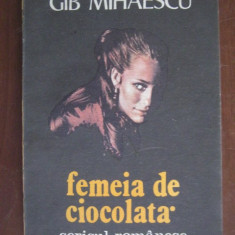 Gib I. Mihaescu - Femeia de ciocolată