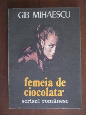 Gib. Mihaescu - Femeia de ciocolata foto