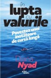 In lupta cu valurile - Diana Nyad - Editura Pilot Books