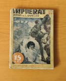 &Icirc;nfierat - L. Kapeller, Colecția Romanele Captivante Nr. 35, Carte Veche
