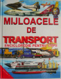 Mijloacele de transport. Enciclopedie pentru copii