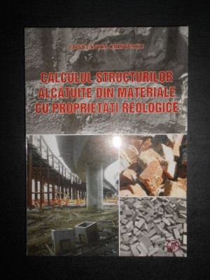 Calculul structurilor alcatuite din materiale cu proprietati reologice (2002) foto