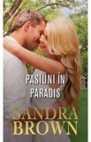 Pasiuni in paradis - Sandra Brown, 2022