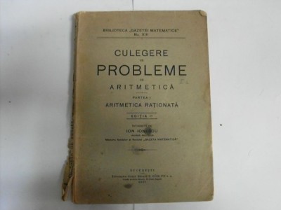 Culegere De Probleme De Aritmetica Rationala - Ion Ionescu , 20512 foto