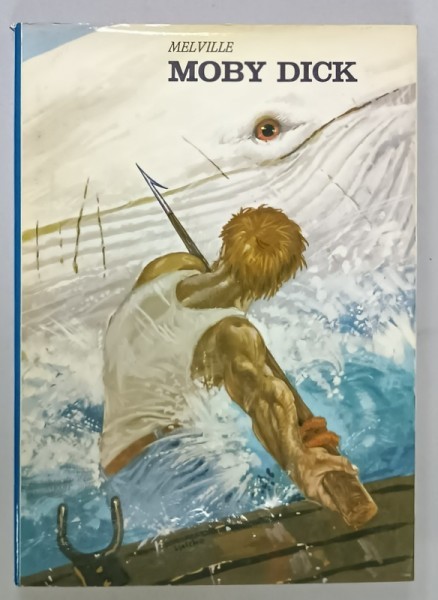 MOBY DICK di MELVILLE , TEXT ADAPTAT IN LIMBA ITALIANA , illustrazioni B. BODINI , 1971