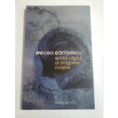 Ochiul caprui al dragostei noastre - Mircea Cartarescu