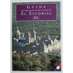 GUIDE REAL MONASTERIO DE SAN LORENZO DE EL ESCORIAL , ALBUM DE PREZENTARE IN LIMBA FRANCEZA , 1999