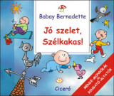 J&oacute; szelet, Sz&eacute;lkakas! - Mende-Mond&oacute;k&aacute;k &eacute;s Ringat&oacute;-Altat&oacute;k - Babay Bernadette