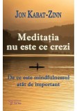 Cumpara ieftin Meditatia nu este ce crezi