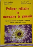 Probleme calitative in matematica de gimnaziu. Aritmetica si algebra &ndash; Dorin Andrica