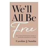 Well All Be Free