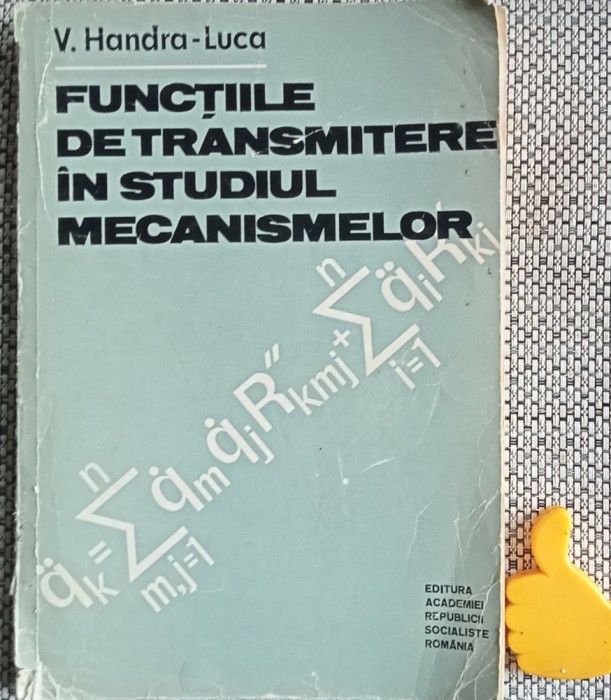 Functiile de transmitere in studiul mecanismelor- V. Handra Luca