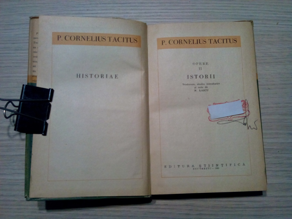 PUBLIUS CORNELIUS TACITUS - Opere II - Istorii - Stiintifica, 1963, 394 p.,  Alta editura | Okazii.ro