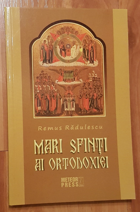Mari Sfinti ai Ortodoxiei de Remus Radulescu