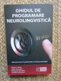 GHIDUL DE PROGRAMARE NEUROLINGVISTICA - APLICATII PRACTICE IN PSIHOTERAPIE, COACHING SI PSIHOLOGIE, VOLUMUL I de ROBERT DILTS ... JUDITH DELOZIER