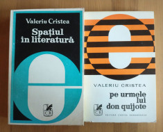 Valeriu Cristea - Spatiul in literatura + Pe urmele lui Don Quijote foto