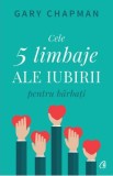 Cele cinci limbaje ale iubirii pentru barbati - Gary Chapman