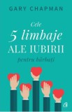 Cele cinci limbaje ale iubirii pentru barbati - Gary Chapman