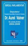 C9993 - DEPUTATUL FEDERATIEI COMUNITATILOR EVREIESTI ROMANIA Dr. AUREL VAINER