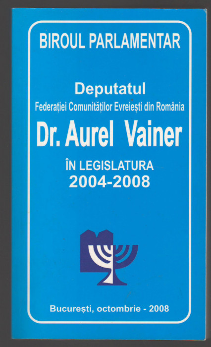 C9993 - DEPUTATUL FEDERATIEI COMUNITATILOR EVREIESTI ROMANIA Dr. AUREL VAINER