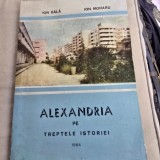 Alexandria pe treptele istoriei - Ion Bala, Ion Moraru cu dedicatia lui Ion Moraru