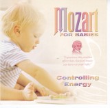 CD Copii: Mozart for Babies - Controlling Energy ( original, stare foarte buna ), Pentru copii