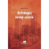 Botr&aacute;nyos kir&aacute;lyi esk&uuml;vők - Nemere Istv&aacute;n