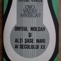 Orfeul moldav si alti sase mari ai secolului XX - OVIDIU VARGA C8