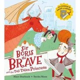 Sir Boris the Brave and the Tall Tales Princess