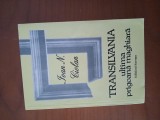 Transilvania Ultima Prigoană Maghiară-Ioan Ciolan