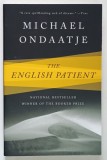 THE ENGLISH PATIENT , a novel by MICHAEL ONDAATJE , 1993