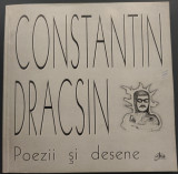 Cumpara ieftin CONSTANTIN DRACSIN - POEZII SI DESENE (edit &amp; pref. GELLU DORIAN) [2001]