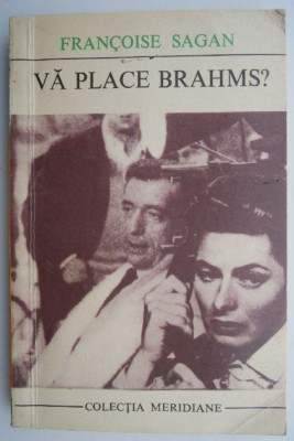 Va place Brahms? - Francoise Sagan foto