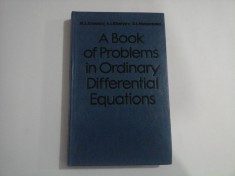 A BOOK OF PROBLEMS IN ORDINARY DIFFERENTIAL EQUATONS - M. L. KRASNOV, A. I. KISELYOV, G. I. MAKARENKO