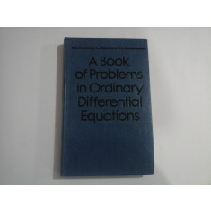 A BOOK OF PROBLEMS IN ORDINARY DIFFERENTIAL EQUATONS - M. L. KRASNOV, A. I. KISELYOV, G. I. MAKARENKO