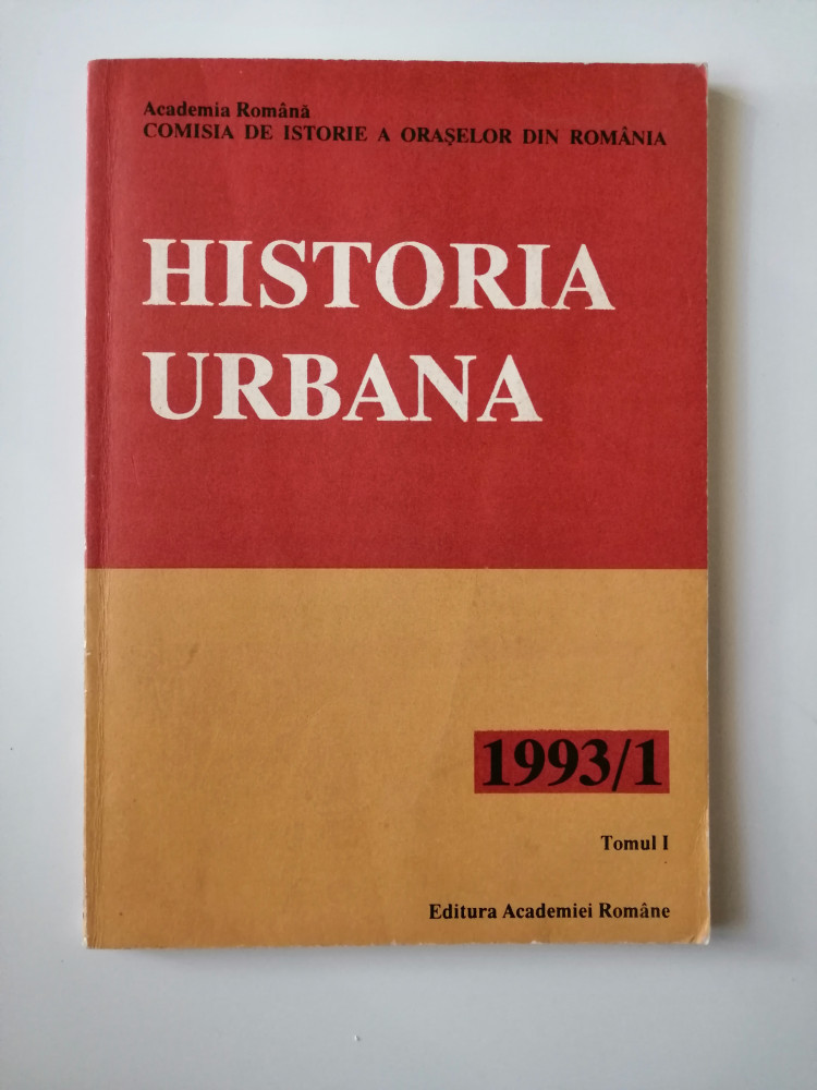 Academia Romana-Comisia de istorie a oraselor din Romania, HISTORIA URBANA  I/93 | Okazii.ro
