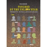 Touched by the Yellow star - Twenty five life stories - N&aacute;dor &Eacute;va