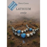 Lathium ereje - (K&uuml;l&ouml;nleges kiad&aacute;s) - Dora Cross