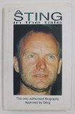 A STING IN THE TALE by JAMES BERRYMAN , THE ONLY AUTHORISED BIOGRAPHY APPROVED by STING , 2000