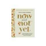 Now and Not Yet Bible Study Guide Plus Streaming Video: Discovering Six Ways God Is More Faithful Than You Know