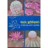 Micii gradinari. Invitati de Marin Sorescu in minunata lume a plantelor - S. Copacescu (T87)