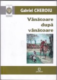 AS - GABRIEL CHEROIU - V&Acirc;NĂTOARE DUPĂ V&Acirc;NĂTOARE