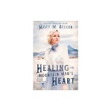 Healing the Mountain Man's Heart