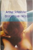 Carte Cu ochii larg inchisi - Arthur Schnitzler, Beletristica