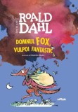 Domnul Fox, vulpoi fantastic | format mare - Hardcover - Roald Dahl - Arthur